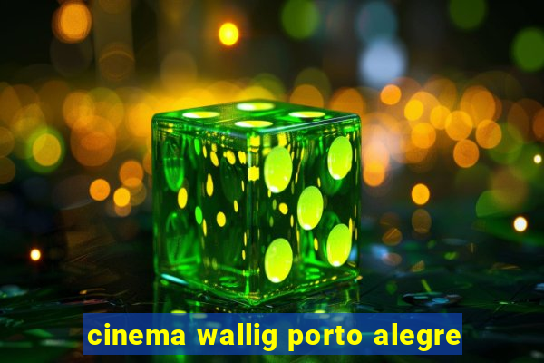 cinema wallig porto alegre